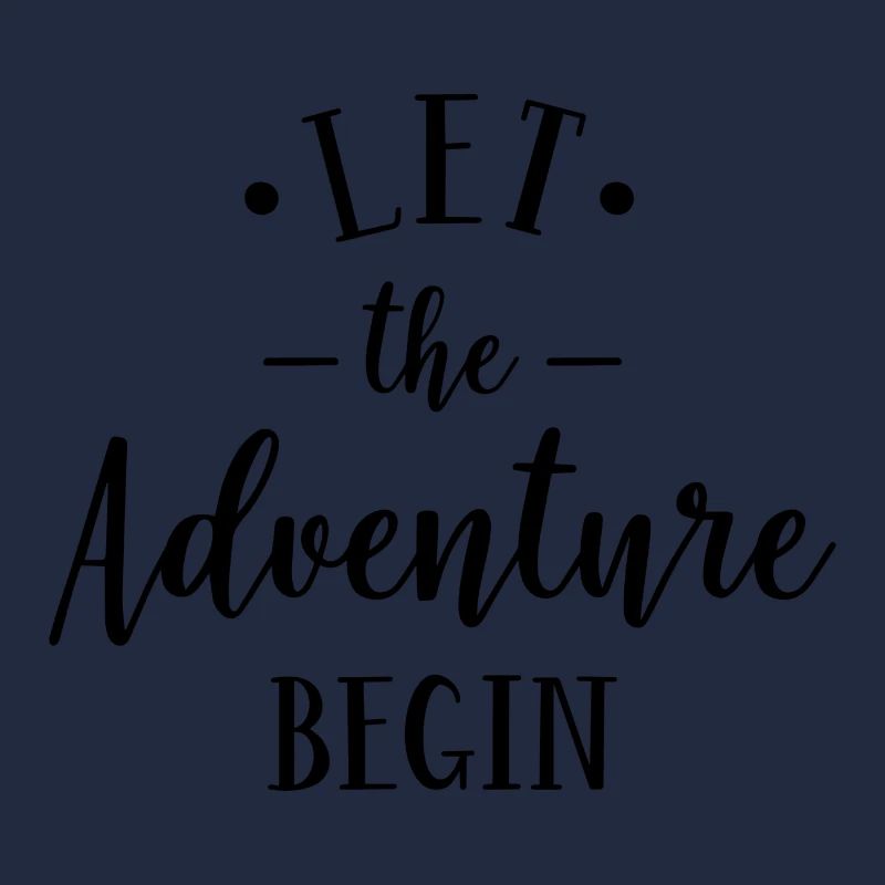 Let The Adventure Begin