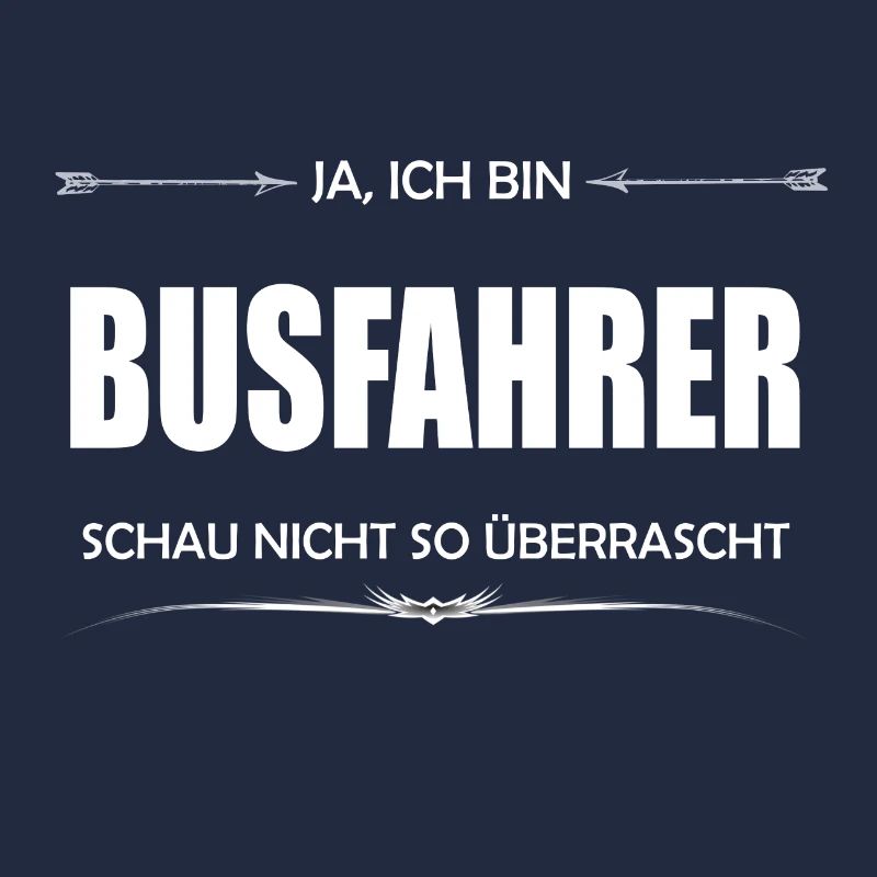 Busfahrer Ich bin Busfahrer schau nicht so
