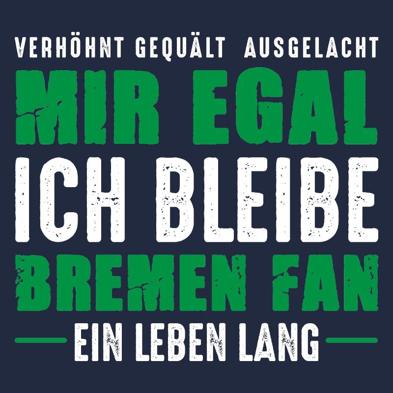 Bremen Fan Ein Leben Lang Bremer Spruch Nordlicht