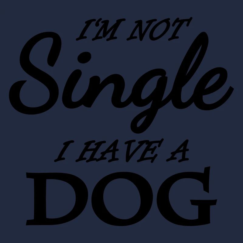 I'm not single - I have a dog