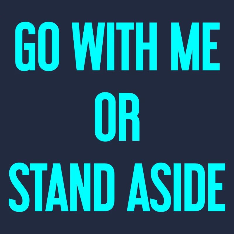 Geh mit oder beiseite