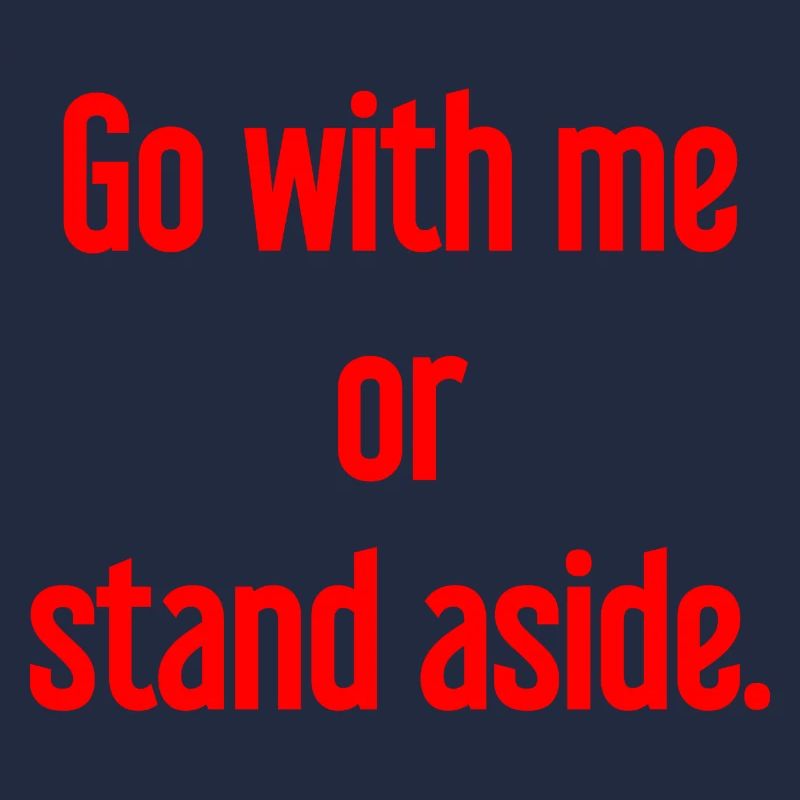 Geh mit oder beiseite