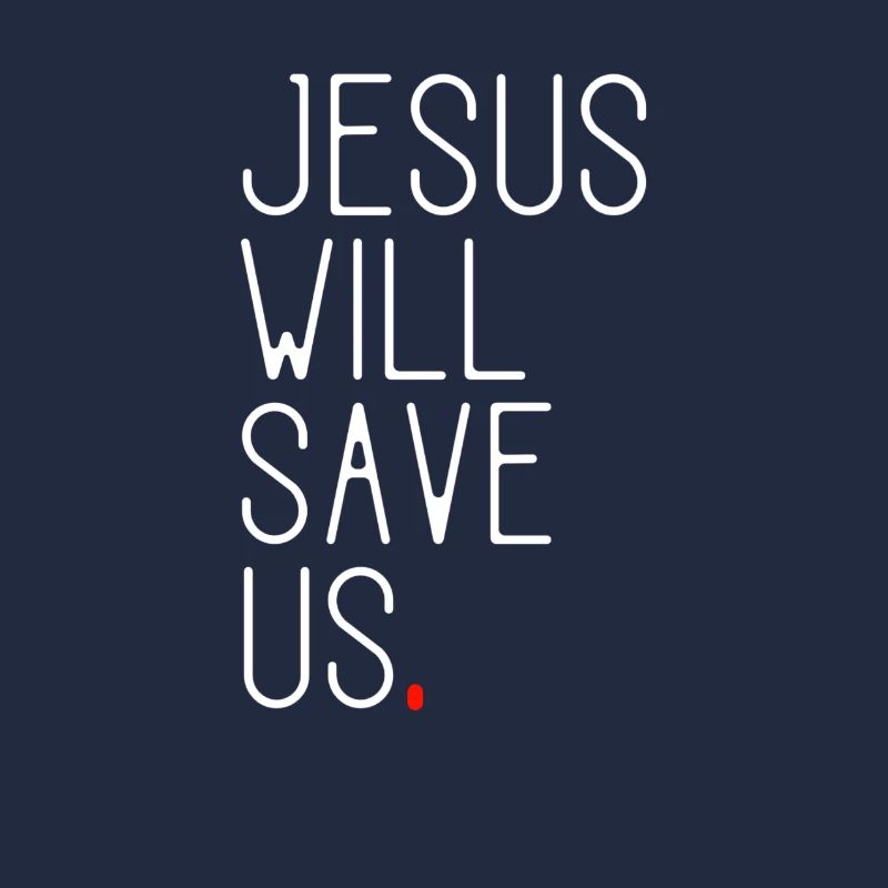 Jesus Will Save Us