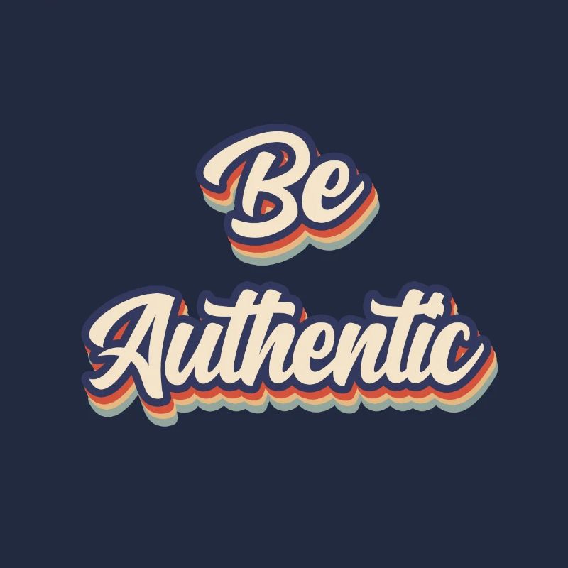 Be Authentic