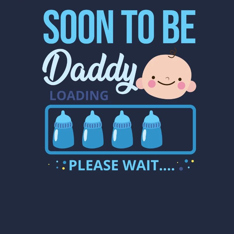 Papa To Be Soon To Be Daddy Loading