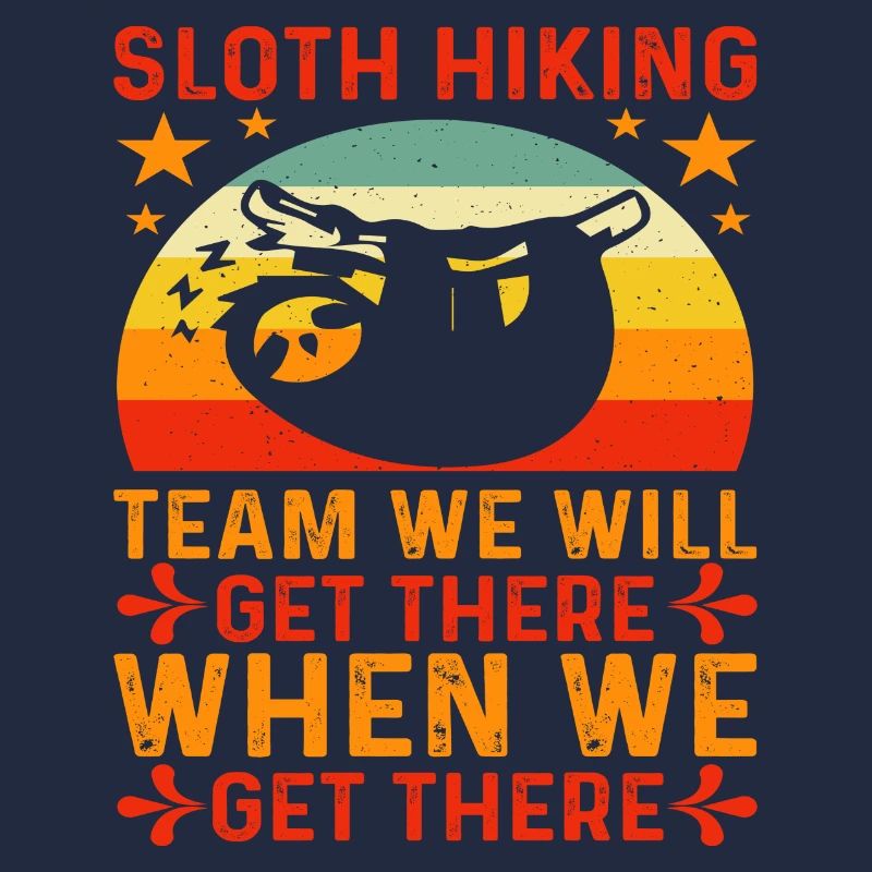 Sloth Hiking Team we will get there when we get...