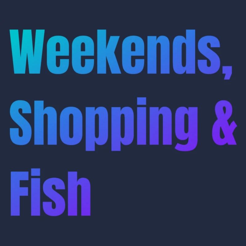 Weekends Shopping and Fish