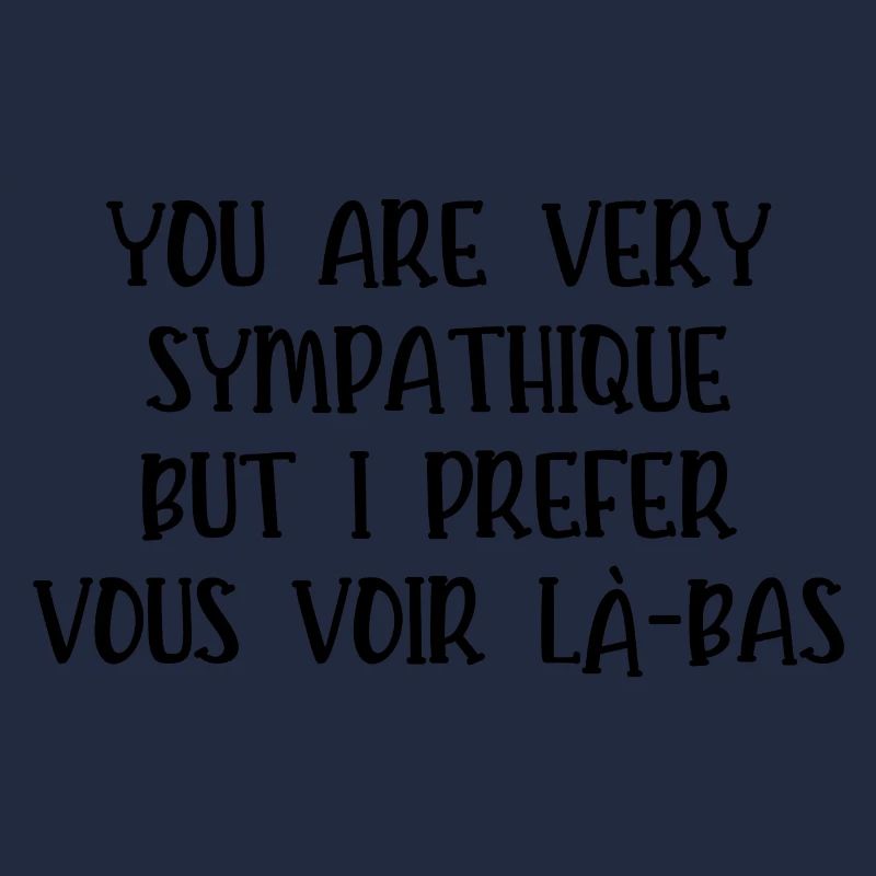 I prefer vous voir là-bas
