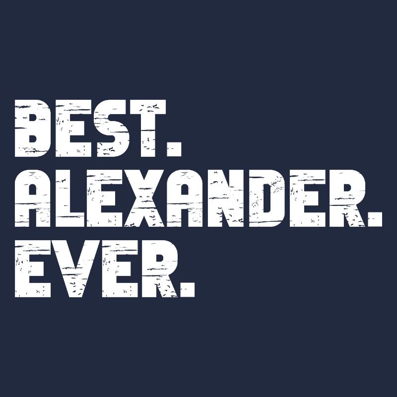 Bester Alexander Ever Freund Geschenk Spruch