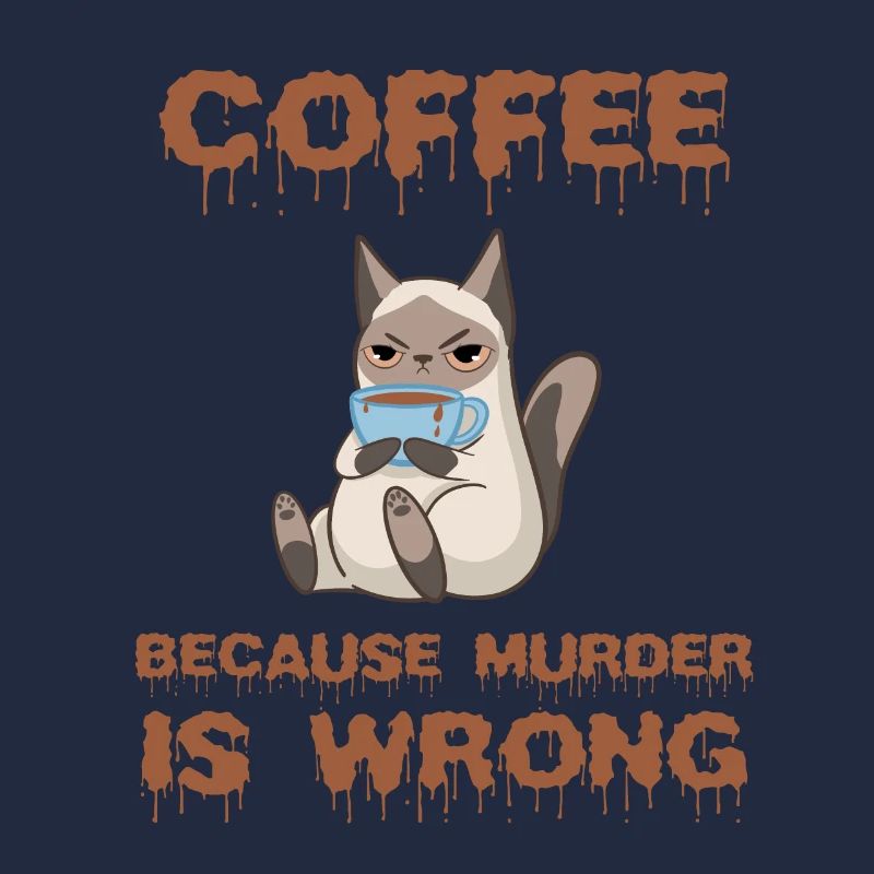 Coffee because Murder is wrong cat gift