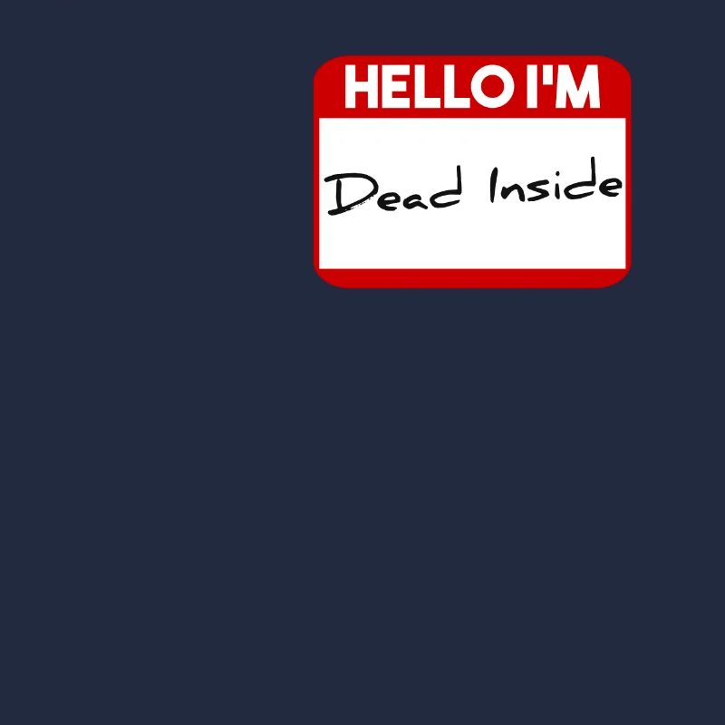 Hello I'm dead inside