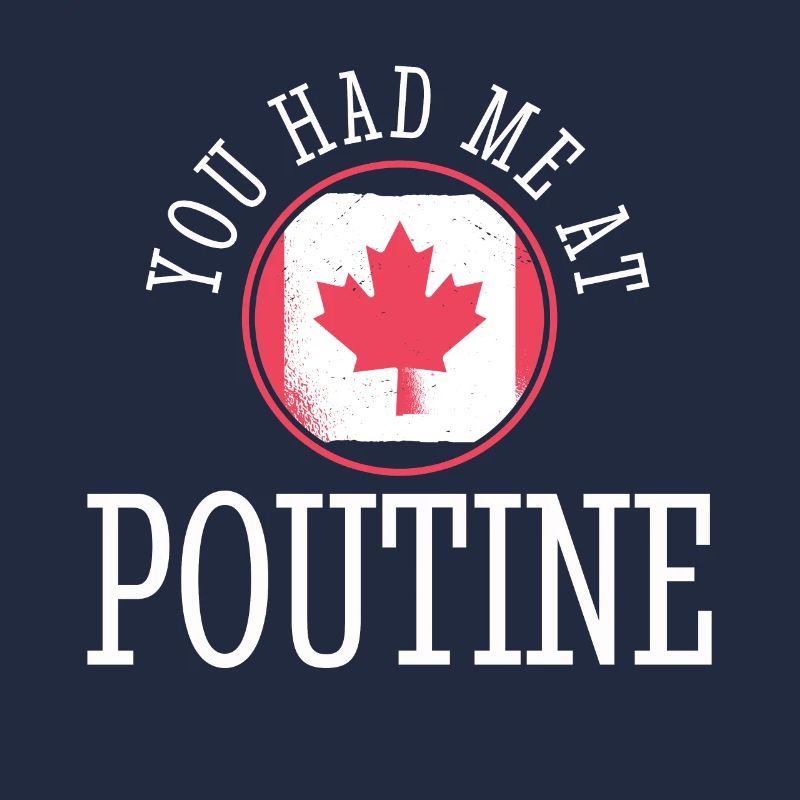 Canada Canadian Poutine Funny