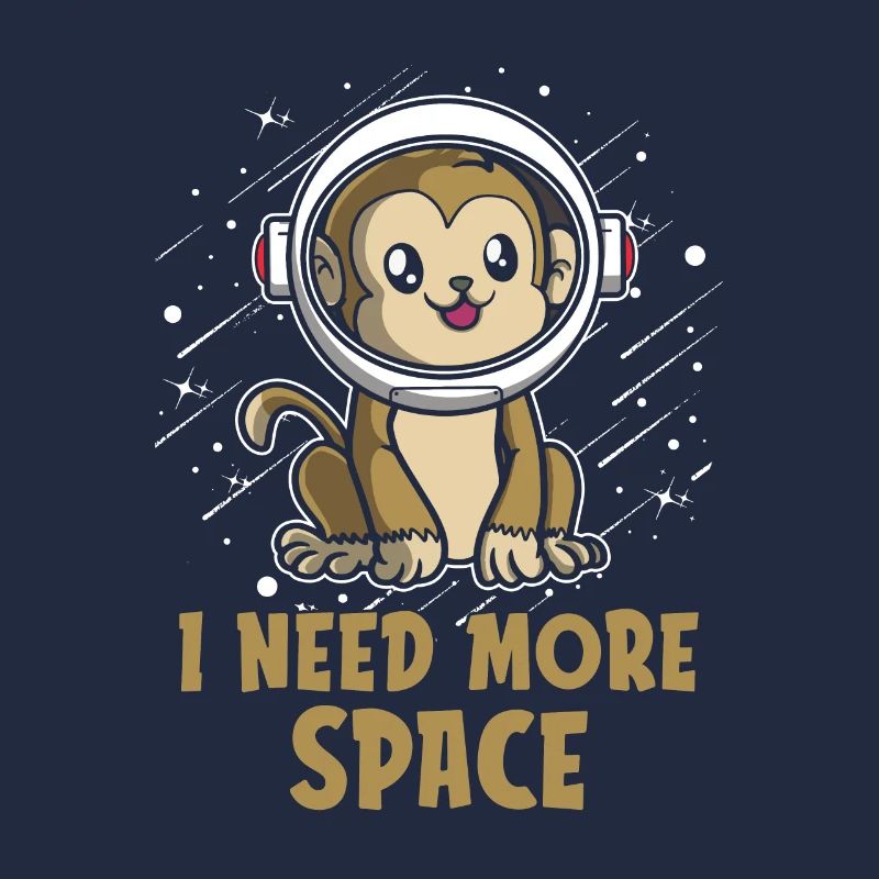Monkey Astronaut I Need More Space