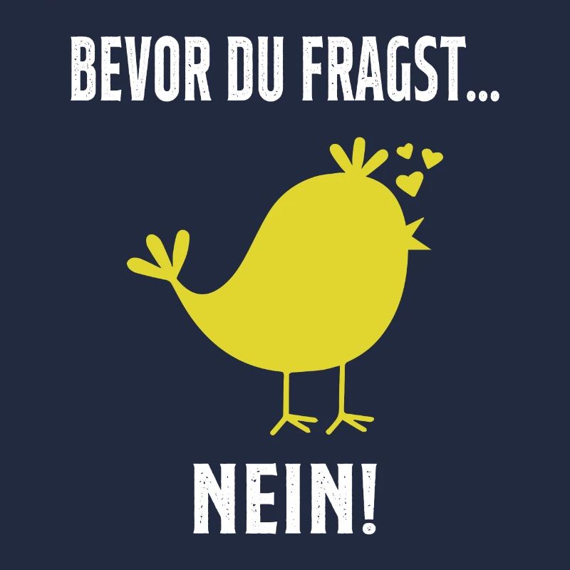 Bevor du fragst: Nein!
