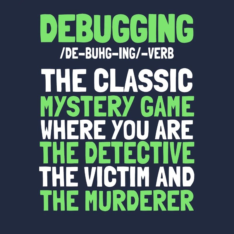 Entwickler Coder Programmierer Witzig Debugging