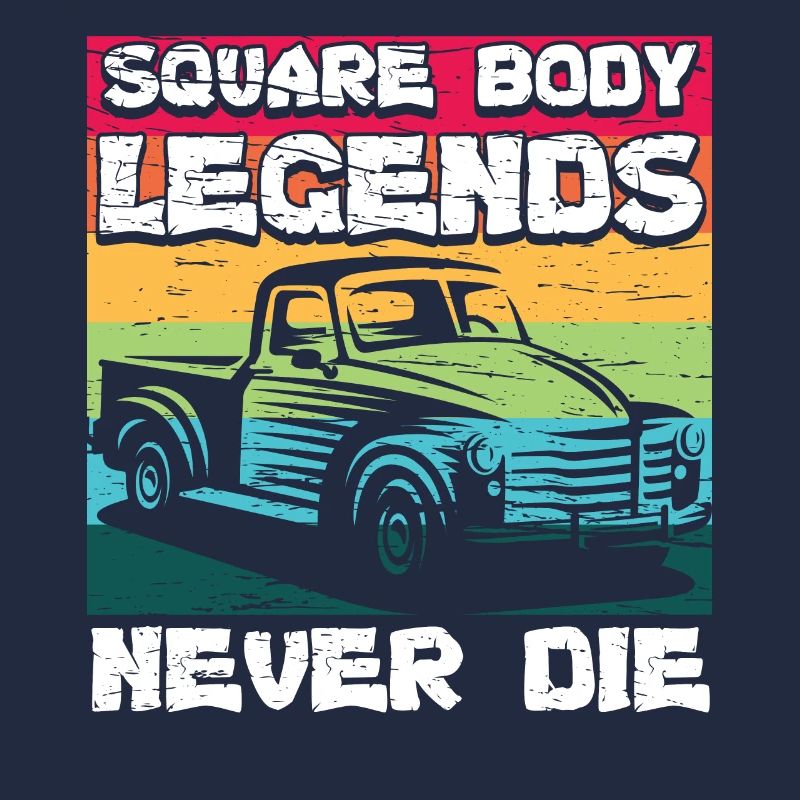 Square Body Legends Never Forget