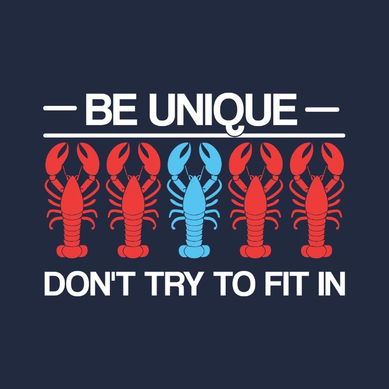 Sei einzigartig Sei selbstbewusst Sei selbstbewusst Hummer Lustig