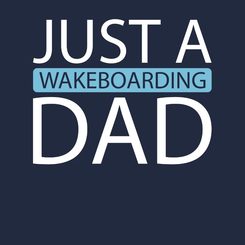 Wakeboard Wakeboarder Juste un papa wakeboard