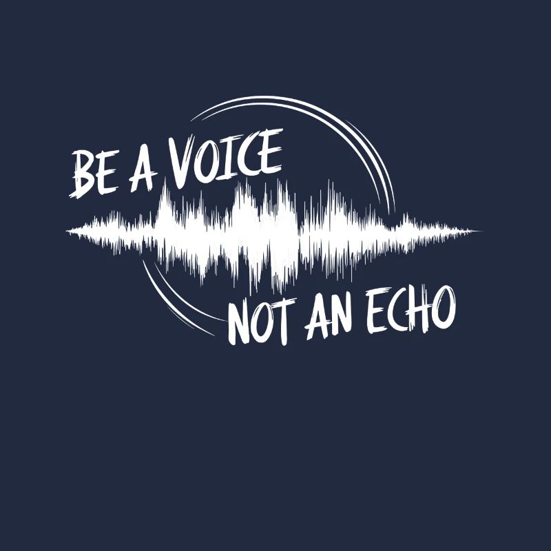 Sei eine Stimme, kein Echo Motivierende Sprüche