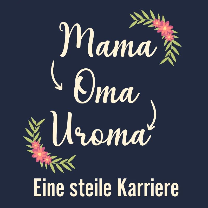 Mama Oma Uroma eine steile Karriere Geburt