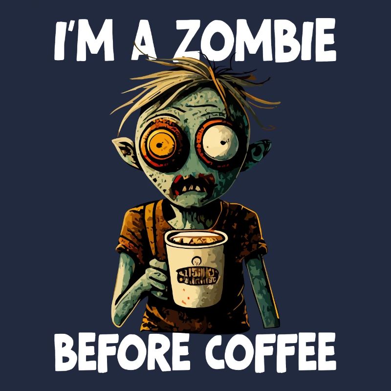 Im A Zombie Before Coffee