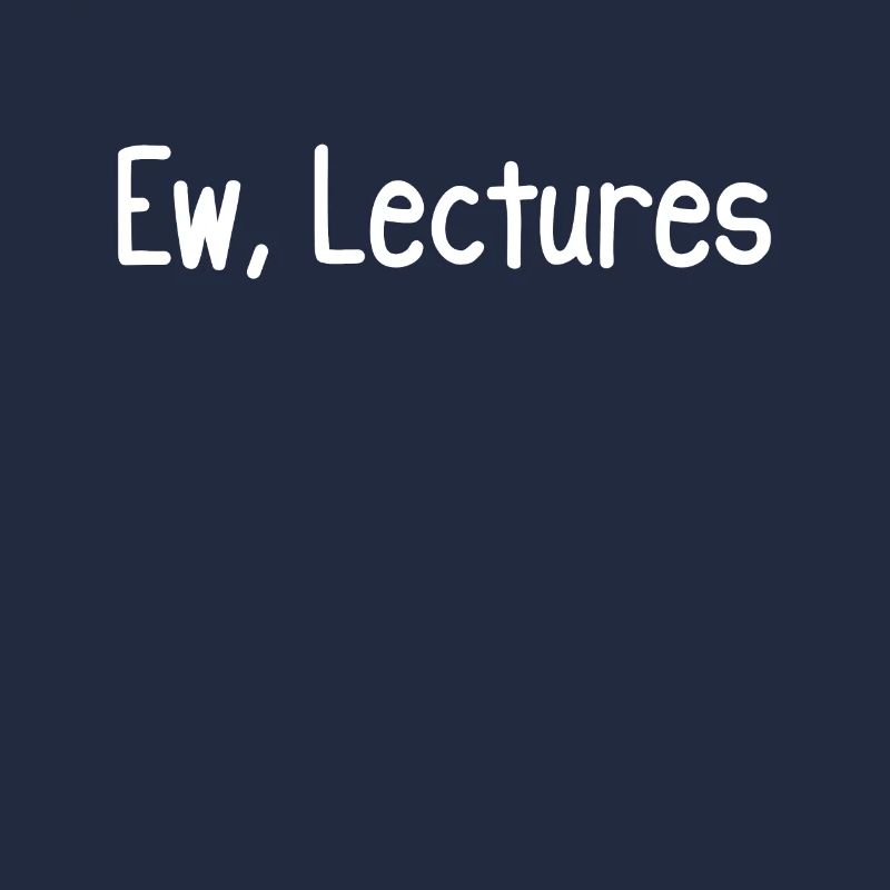 Ew, Lectures