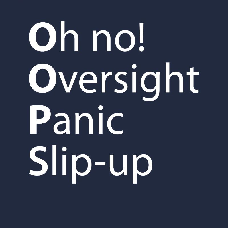 Oops Oversight Panik-ausrutscher