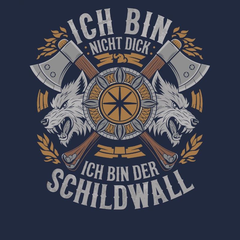 Ich bin nicht dick ich bin der Schildwall Wikinger