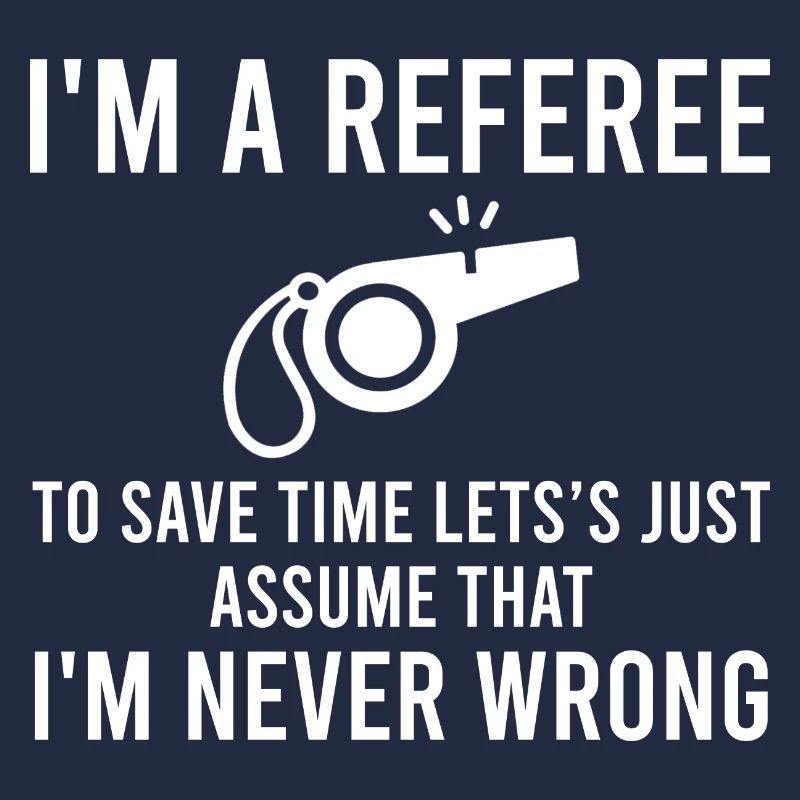I'm A Referee Ref Umpire Linesman Referee Dad