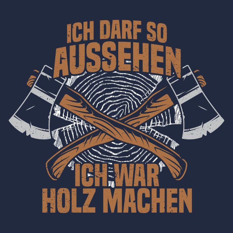 Ich darf so aussehen Holz machen