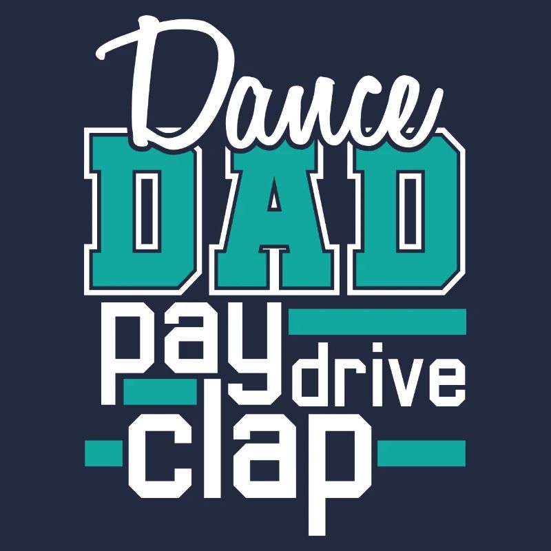 Dance Dad - Pay, Drive, Clap - Daddy Dancing Support
