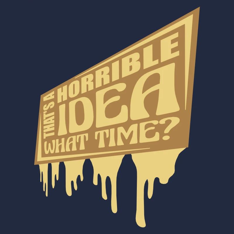 C’est une idée horrible