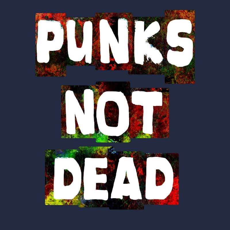 PUNKS NOT DEAD Punk Punks rocker ska punk