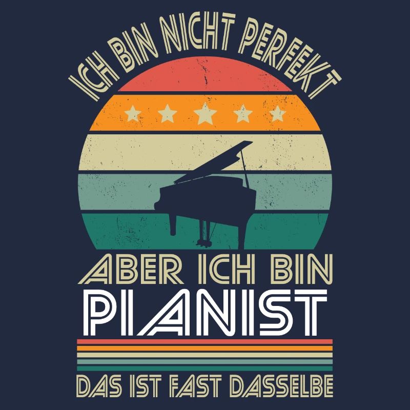 Ich bin nicht perfekt aber ich bin Pianist