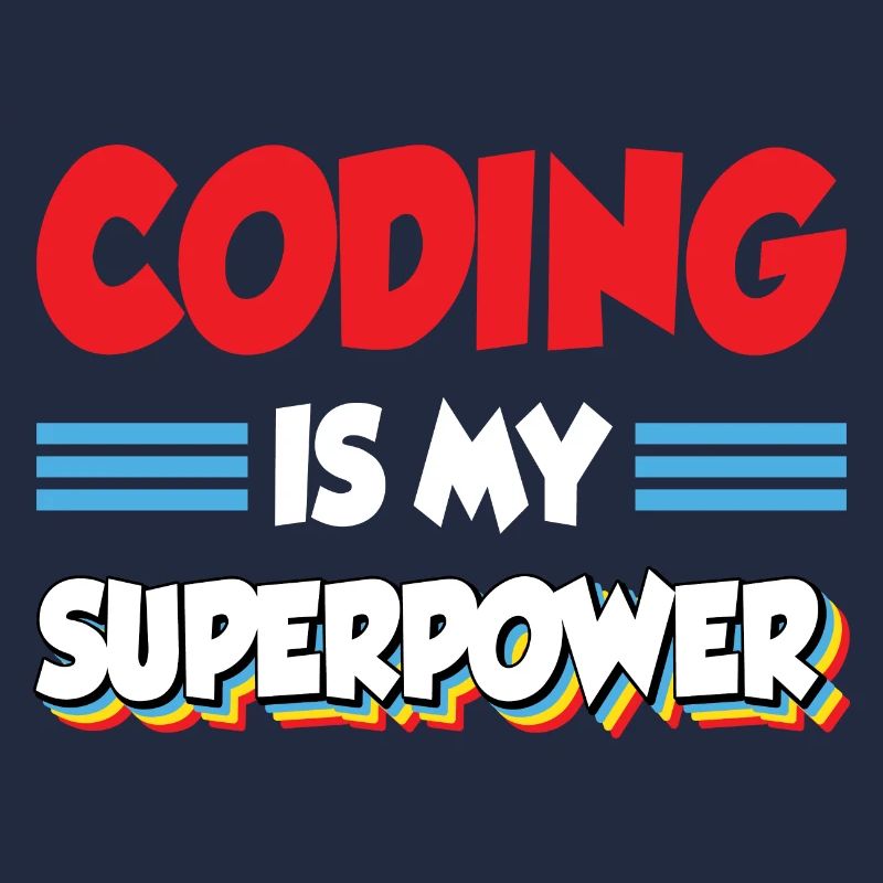 Coding Is My Superpower Programming Coder Computer