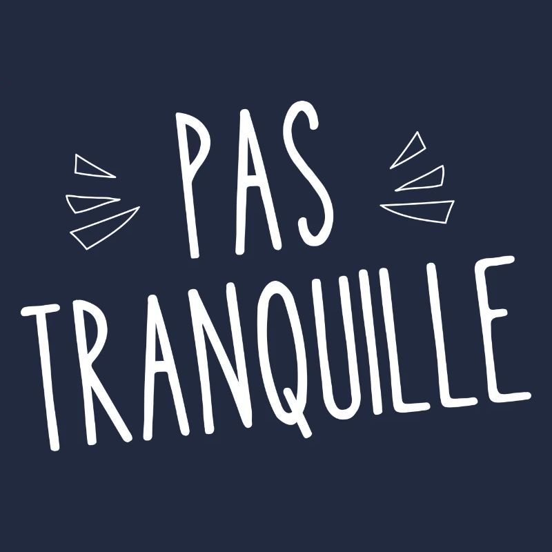 pas tranquille