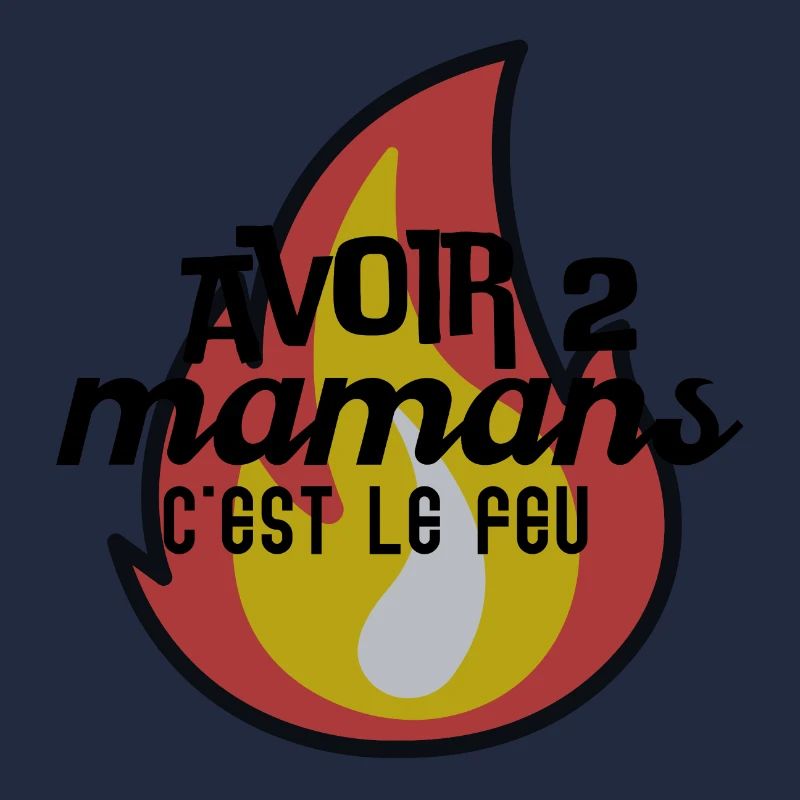 Avoir 2 mamans c'est le feu