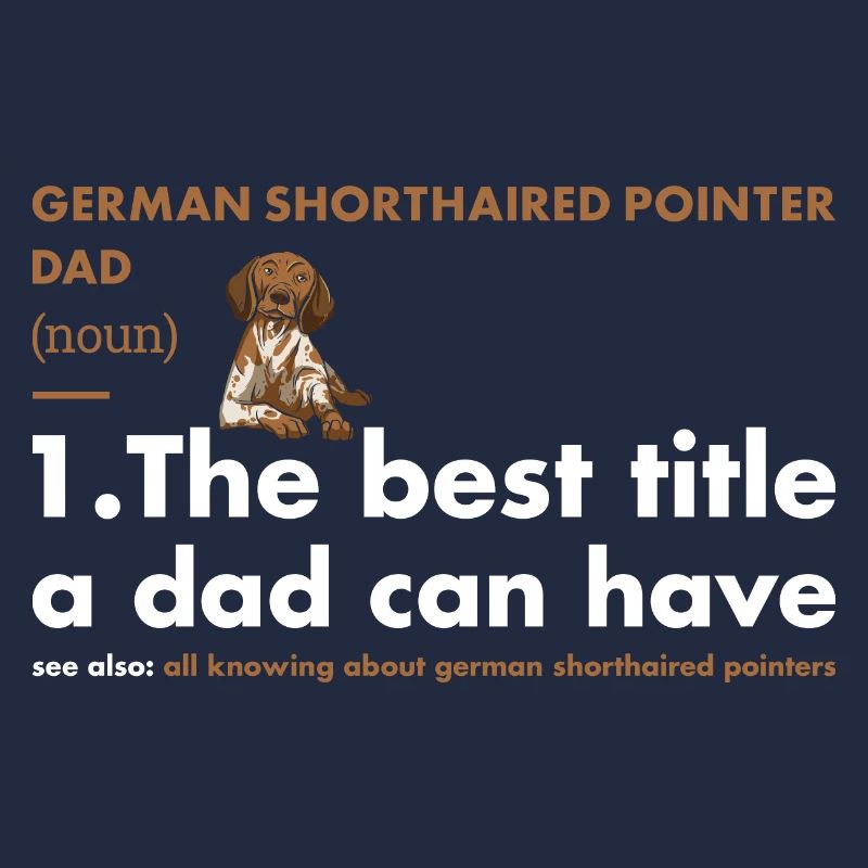 German Shorthaired Pointer Dad Definition