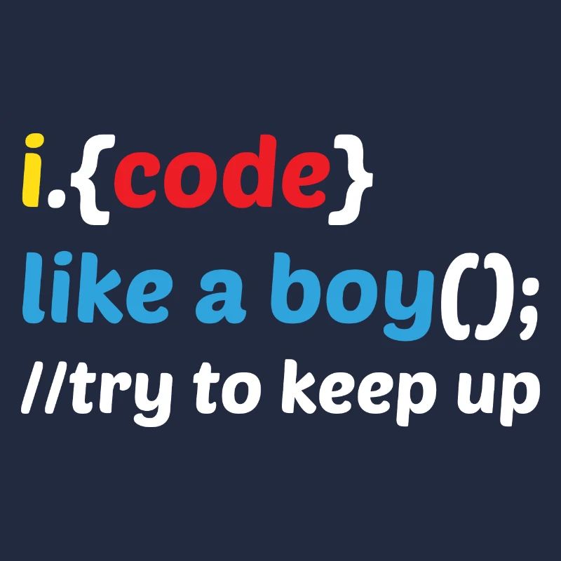 Code Like A Boy Coder Programmer Software Develope