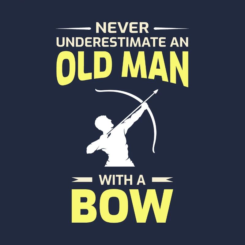 Bogenschießen Lustige Sprüche Bogen Pfeil Bogenschütze Alter Mann