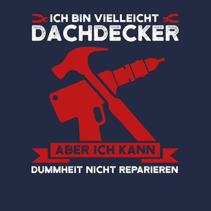 Dachdecker Beruf Dachdeckerei Geschenk