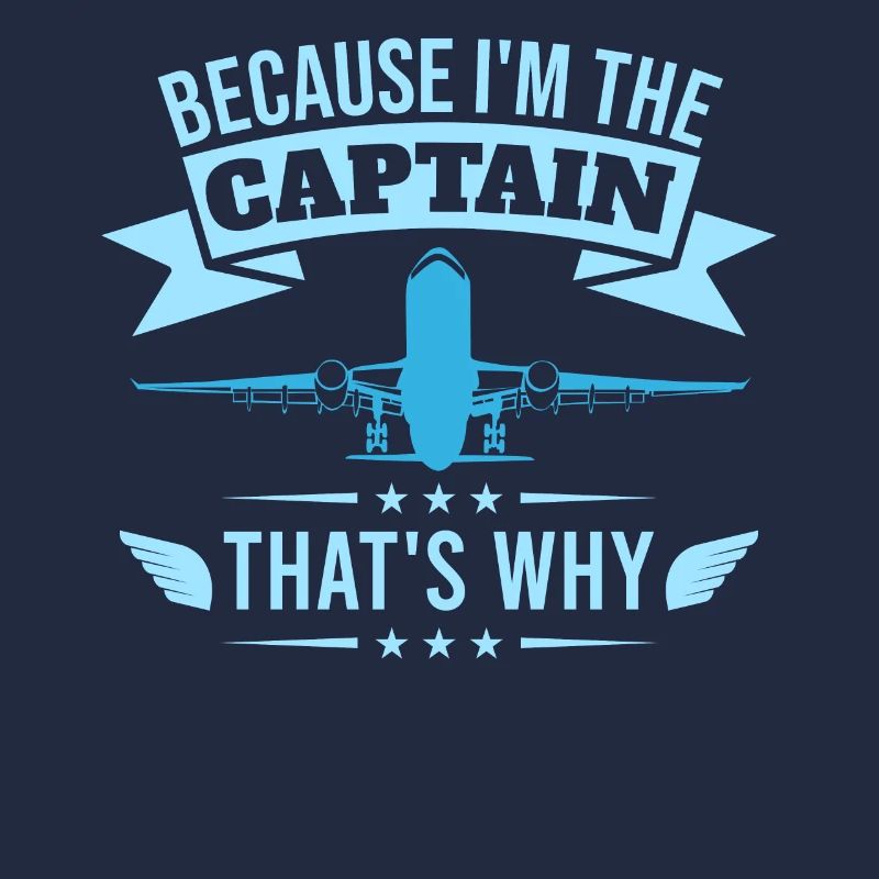 Parce que je suis le commandant de bord Pilot Flight Captain Flyer