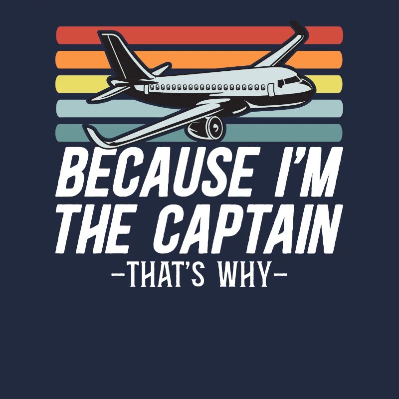 Parce que je suis le commandant de bord Pilot Flight Captain Flyer