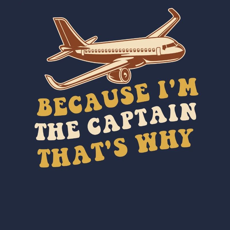 Parce que je suis le commandant de bord Pilot Flight Captain Flyer