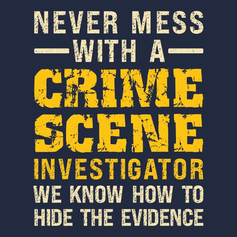 Kriminaltechniker Tatortermittler Forensik Spruch