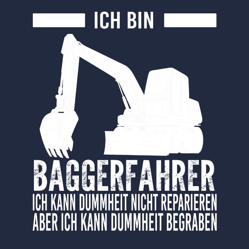 Baggerfahrer Bagger Fahrer Geschenk
