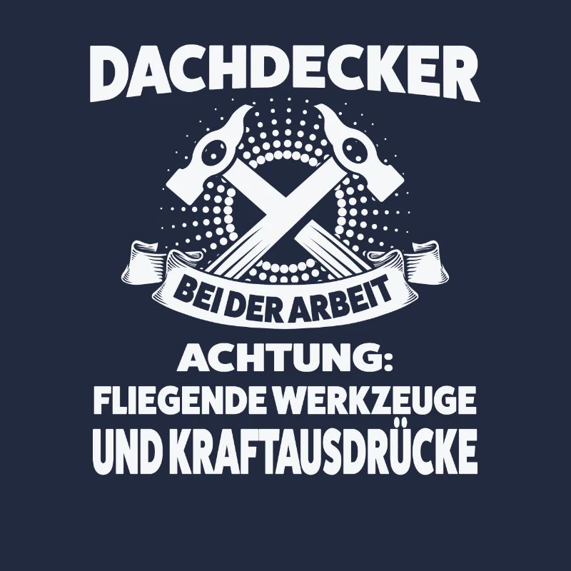 Dachdecker Beruf Dachdecken Geschenk