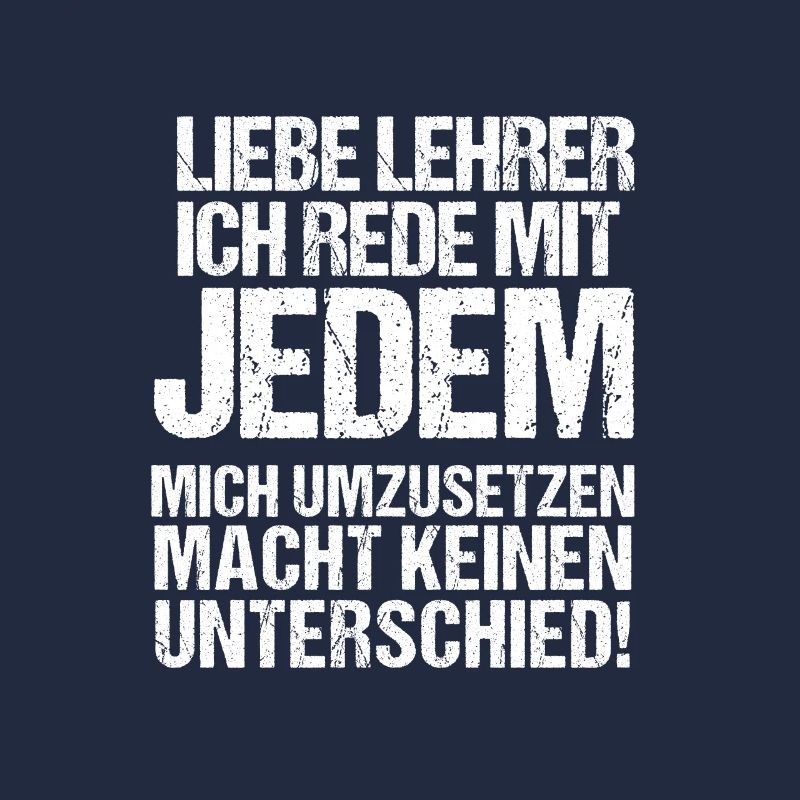 Mit Jedem Schule Schüler Nervensäge Spruch Lehrer