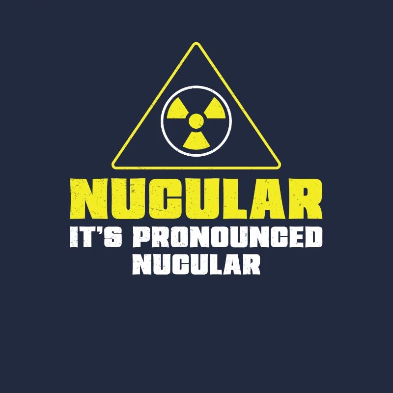 Nuclear Engineer Nucular Es wird Funny Radiation