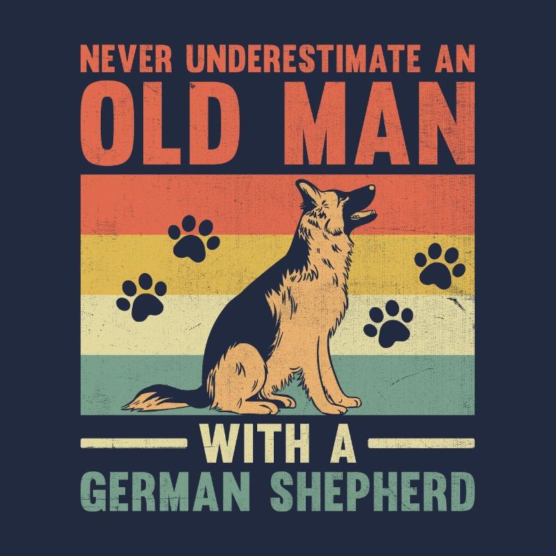 Never Underestimate An Old Man With A German Sheph